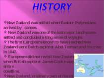New Zealand was settled when Eastern Polynesians arrived by canoes. New Zeala...