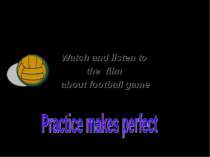 Watch and listen to the film about football game