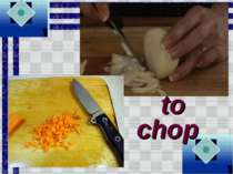to chop