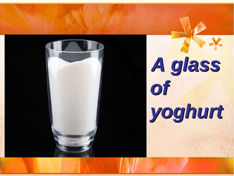 A glass of yoghurt