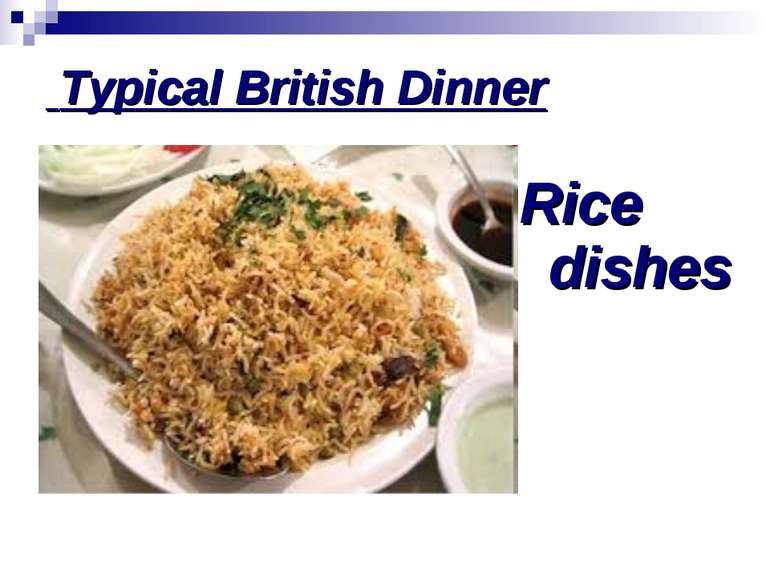 Typical British Dinner Rice dishes