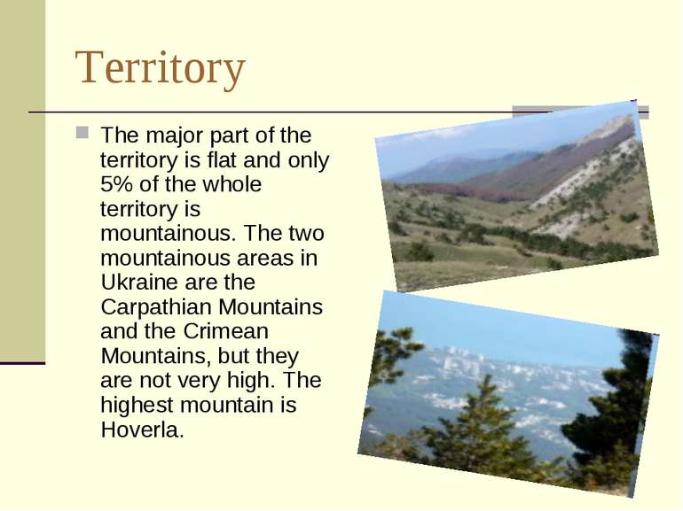Territory The major part of the territory is flat and only 5% of the whole te...