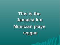 This is the Jamaica Inn Musician plays reggae