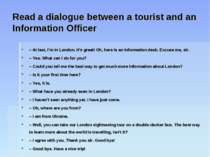 Read a dialogue between a tourist and an Information Officer – At last, I’m i...