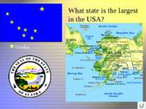 What state is the largest in the USA? Alaska
