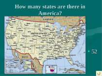 How many states are there in America? 52