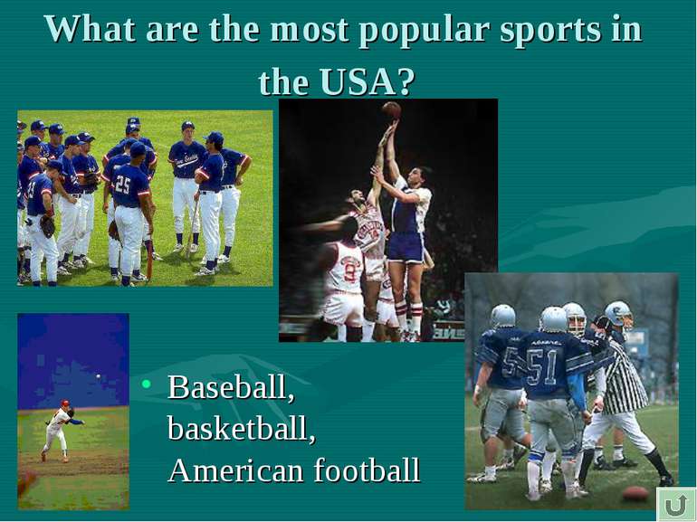 What are the most popular sports in the USA? Baseball, basketball, American f...