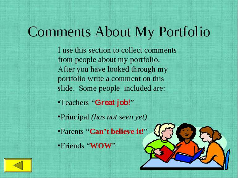 Comments About My Portfolio I use this section to collect comments from peopl...