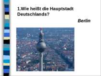 Wie heißt die Hauptstadt Deutschlands? Berlin