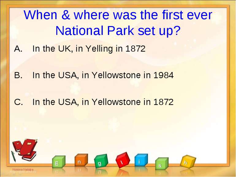 When & where was the first ever National Park set up? In the UK, in Yelling i...