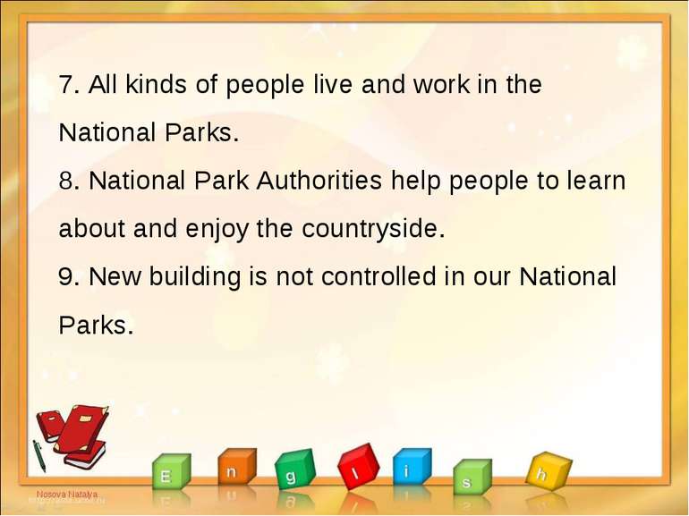 7. All kinds of people live and work in the National Parks. 8. National Park ...