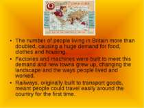 The number of people living in Britain more than doubled, causing a huge dema...