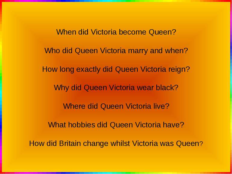 When did Victoria become Queen? Who did Queen Victoria marry and when? How lo...