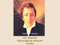 Heinrich Heine Der bekannte hervorragende deutsche Dichter