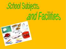 School Subjects and Facilities