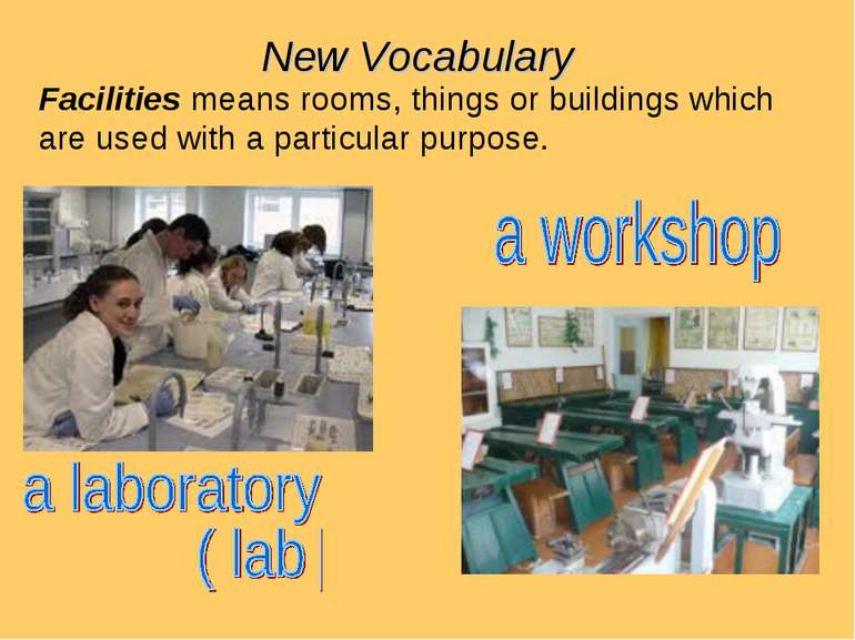 New Vocabulary Facilities means rooms, things or buildings which are used wit...