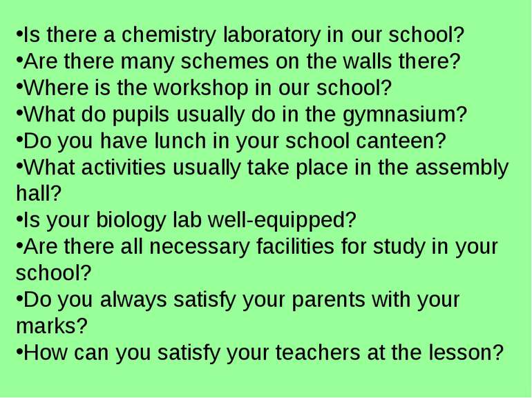 Is there a chemistry laboratory in our school? Are there many schemes on the ...