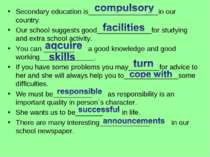 Secondary education is__________________in our country. Our school suggests g...