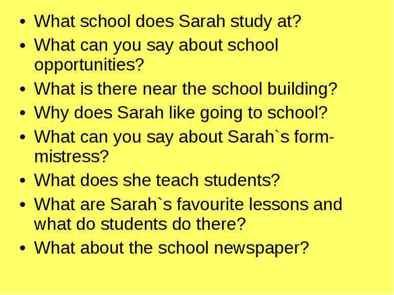 What school does Sarah study at? What can you say about school opportunities?...