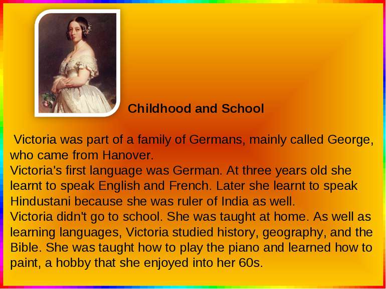 Childhood and School Victoria was part of a family of Germans, mainly called ...