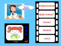Phillips SORE THROAT MEASLES COUGH COLD STOMACHACHE GOOD ANSWER!