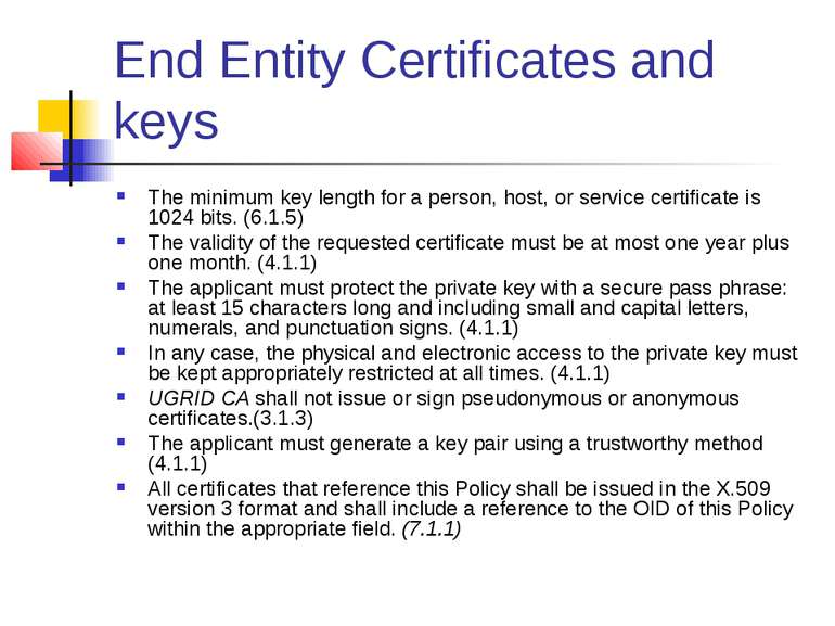 End Entity Certificates and keys The minimum key length for a person, host, o...