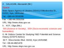 4 . GALAGAN, Alexsandr (Mr.) Space State Space Agency of Ukraine (SSAU) 8 Mos...