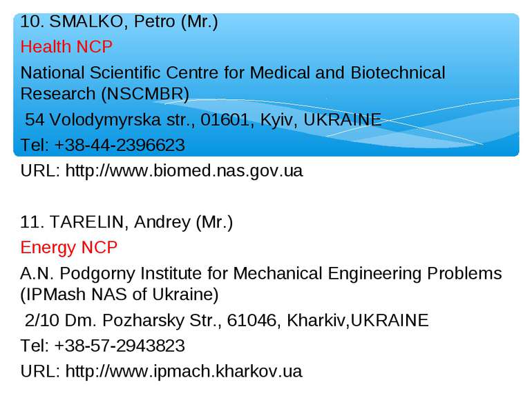 10. SMALKO, Petro (Mr.) Health NCP National Scientific Centre for Medical and...