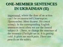 ONE-MEMBER SENTENCES IN UKRAINIAN (II) impersonal, where the doer of an actio...