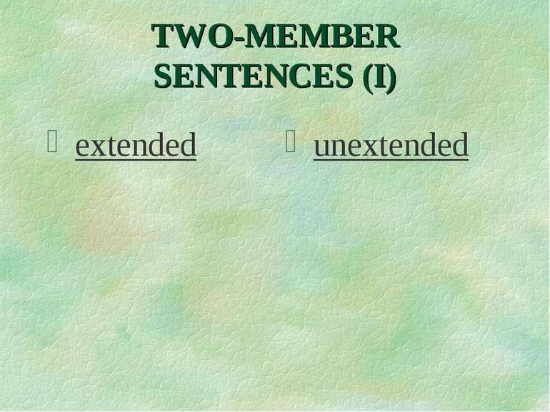 TWO-MEMBER SENTENCES (I) extended unextended
