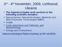 3rd - 4th November, 2009, Uzhhorod, Ukraine The Agenda includes work sections...