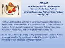 PROJECT  Ukrainian Initiative for Development of European Technology Platform...