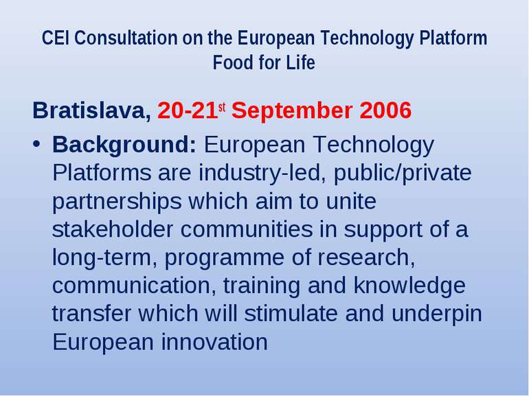 CEI Consultation on the European Technology Platform Food for Life Bratislava...