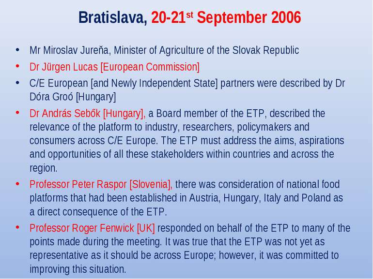 Bratislava, 20-21st September 2006 Mr Miroslav Jureňa, Minister of Agricultur...