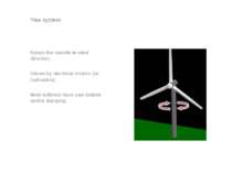 Yaw system Keeps the nacelle in wind direction Driven by electrical motors (o...