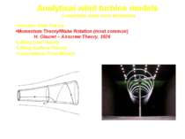 Analytical wind turbine models Complexity adds more limitations Stream tube m...