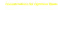 Considerations for Optimum Blade Optimum blade will have low solidity (10%) a...