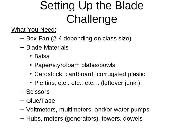 Setting Up the Blade Challenge What You Need: Box Fan (2-4 depending on class...
