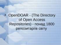 OpenDOAR - (The Directory of Open Access Repositories) - понад 1800 репозитар...