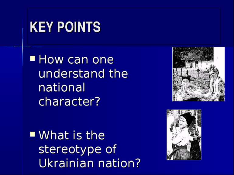 KEY POINTS How can one understand the national character? What is the stereot...