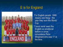 E is for England For English people, 1966 means one thing – the year they won...