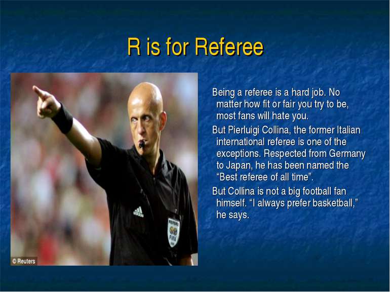 R is for Referee Being a referee is a hard job. No matter how fit or fair you...
