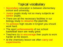 Topical vocabulary Secondary education is between elementary school and unive...