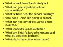 What school does Sarah study at? What can you say about school opportunities?...