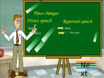 Place changes Direct speech Reported speech here there This place That place ...