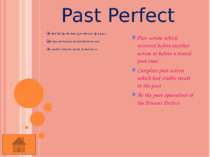 Past Perfect Continuous She had been working as a clerk fro 10 years before s...