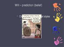 Will – prediction (belief)