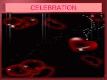 CELEBRATION Valentine`s Day is not a public holiday. Banks & offices do not c...