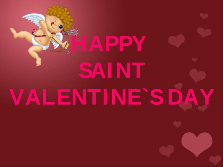 HAPPY SAINT VALENTINE`S DAY