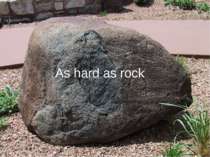 As hard as rock